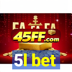 5l bet